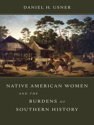 cover image of Native American Women and the Burdens of Southern History